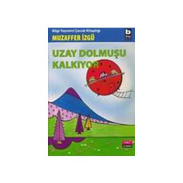UZAY DOLMUŞU KALKIYOR - GENEL