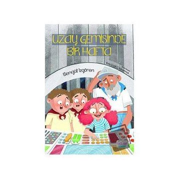 Uzay Gemisinde Bir Hafta Bengül İzgören