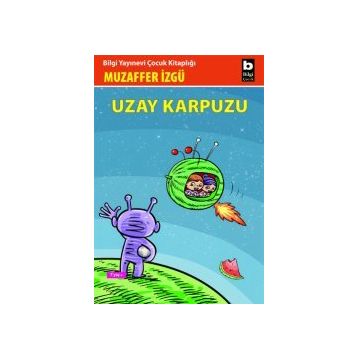 Uzay Karpuzu - Muzaffer İzgü