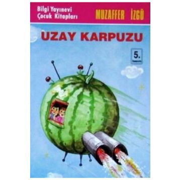 Uzay Karpuzu - Muzaffer İzgü