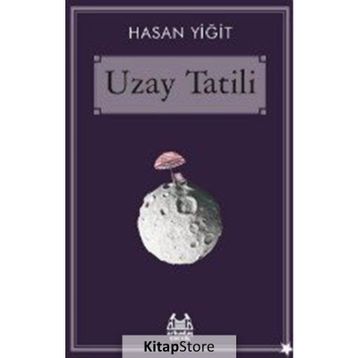 Uzay Tatili - Hasan Yiğit