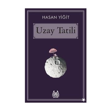 Uzay Tatili - Hasan Yiğit