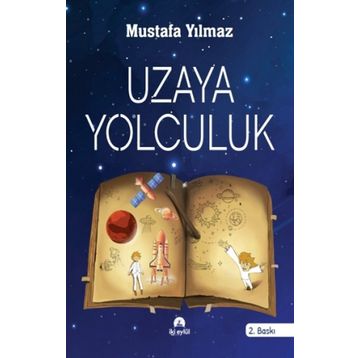 Uzaya Yolculuk - Mustafa Yılmaz