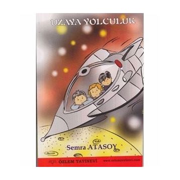 UZAYA YOLCULUK - SEMRA ATASOY