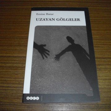 Uzayan Gölgeler - Emine Batar