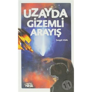 UZAYDA GIZEMLI ARAYIŞ - ŞENGÜL ASAL