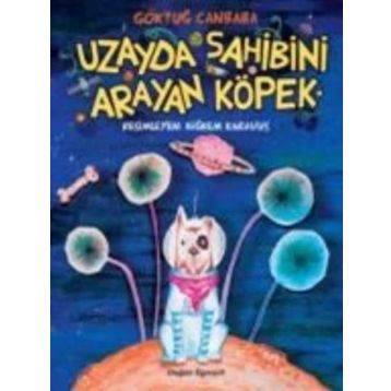 Uzayda Sahibini Arayan Köpek - Göktuğ Canbaba