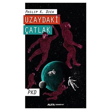 Uzaydaki Çatlak - Philip K. Dick