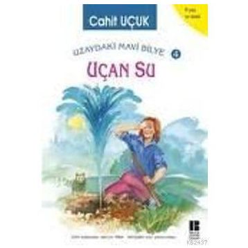 UZAYDAKI MAVI BILYE 4 UÇAN SU - CAHIT UÇUK