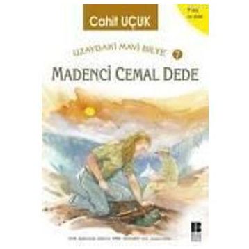 Uzaydaki Mavi Bilye 7 Madenci Cemal Dede - Cahit Uçuk