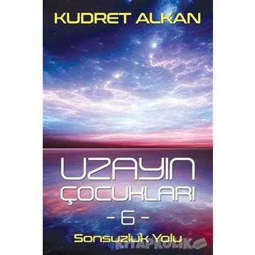 Uzayın Çocukları 6 - Kudret Alkan
