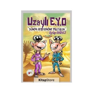 Uzaylı E.Y.O Dünya Gezegenine Yolculuk - Eyüp Ekinci