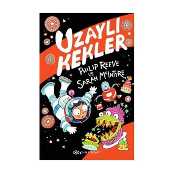 Uzaylı Kekler - Philip Reeve
