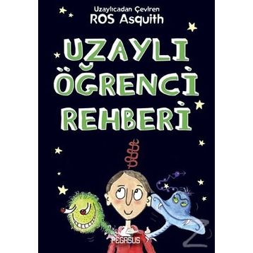 Uzaylı Öğrenci Rehberi - Ros Asquith