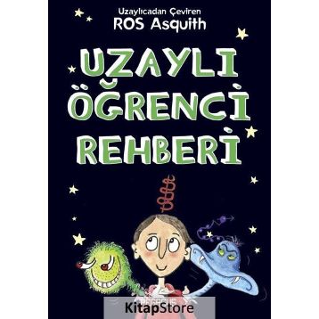 Uzaylı Öğrenci Rehberi - Ros Asquith