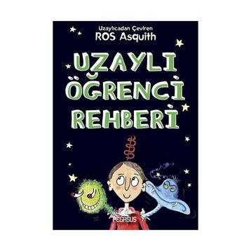 Uzaylı Öğrenci Rehberi - Ros Asquith