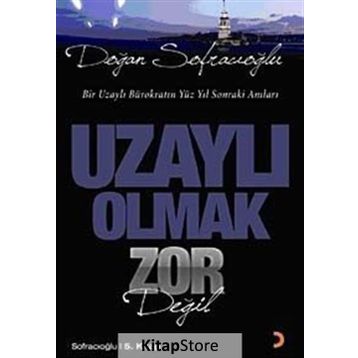 UZAYLI OLMAK ZOR DEĞİL - DOĞAN SOFRACIOĞLU