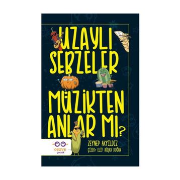 Uzaylı Sebzeler Müzikten Anlar Mı? - Zeynep Akyıldız