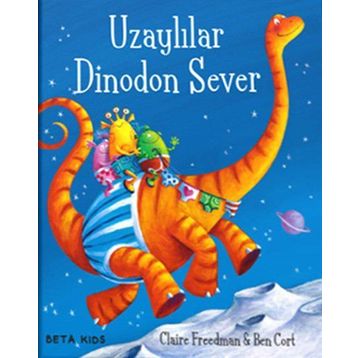 Uzaylılar Dinodon Sever - Claire Freedman