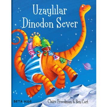 Uzaylılar Dinodon Sever - Claire Freedman