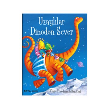 Uzaylılar Dinodon Sever - Claire Freedman