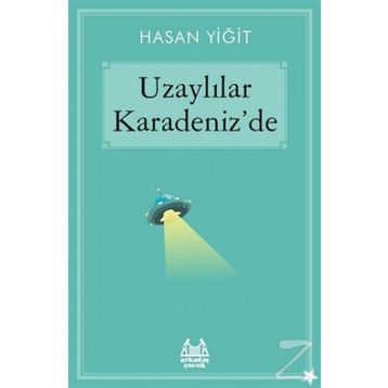 Uzaylılar Karadeniz’de - Hasan Yiğit
