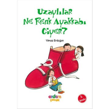 UZAYLILAR NE RENK AYAKKABI GIYER - YILMAZ ERDOĞAN