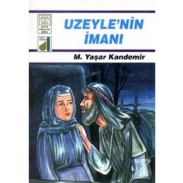 UZEYLENIN İMANI - M. YAŞAR KANDEMIR