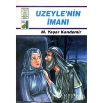 UZEYLENIN İMANI - M. YAŞAR KANDEMIR