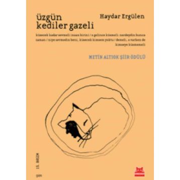 Üzgün Kediler Gazeli - Haydar Ergülen
