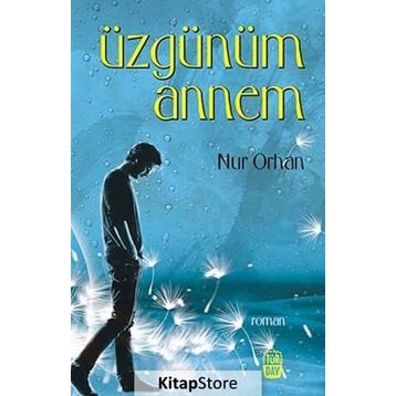 Üzgünüm Annem - Nur Orhan