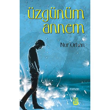 Üzgünüm Annem - Nur Orhan