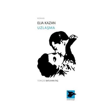 Uzlaşma - Elia Kazan