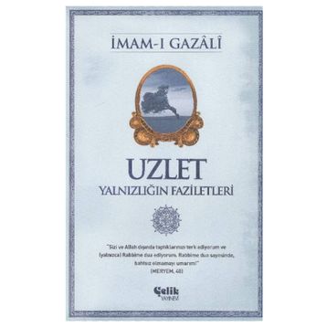 Uzlet Yalnızlığın Faziletleri - İmam-ı Gazali