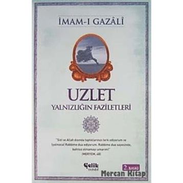 Uzlet Yalnızlığın Faziletleri - İmam-ı Gazali