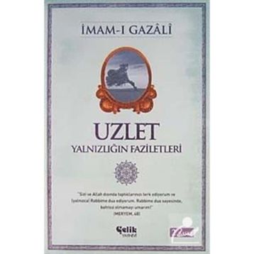 Uzlet Yalnızlığın Faziletleri - İmam-ı Gazali