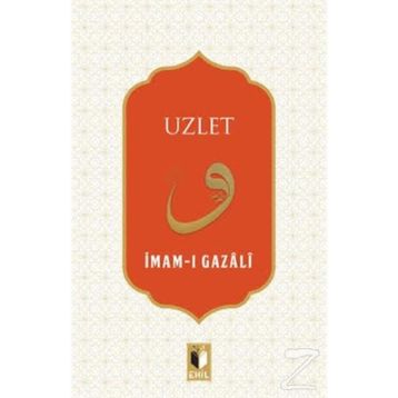 Uzlet Yalnızlığın Faziletleri - İmam-ı Gazali