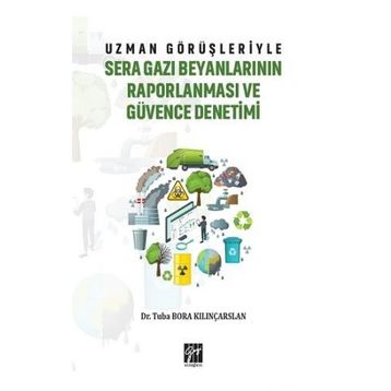 Uzman Görüşleriyle Sera Gazı Beyanlarının Raporlanması ve Güvence Denetimi - Tuba Bora Kılınçarslan