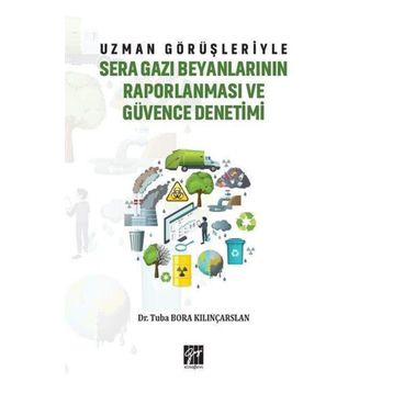 Uzman Görüşleriyle Sera Gazı Beyanlarının Raporlanması ve Güvence Denetimi - Tuba Bora Kılınçarslan