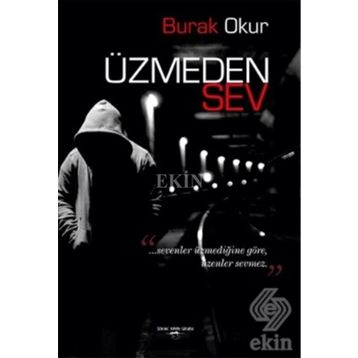 Üzmeden Sev - Burak Okur