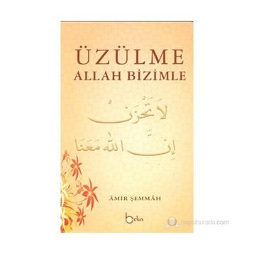 ÜZÜLME ALLAH BIZIMLE - GENEL