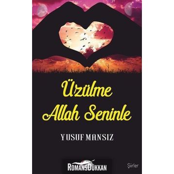 Üzülme Allah Seninle - Yusuf Mansız