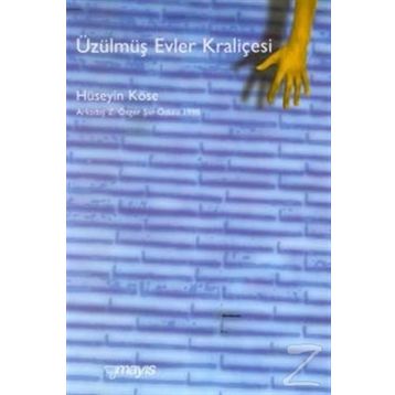 ÜZÜLMÜŞ EVLER KRALIÇESI - GENEL