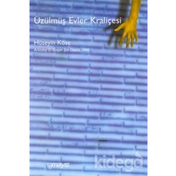 ÜZÜLMÜŞ EVLER KRALIÇESI - GENEL