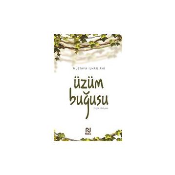 Üzüm Buğusu Mustafa İlhan Ahi
