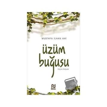Üzüm Buğusu Mustafa İlhan Ahi