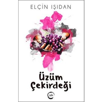 Üzüm Çekirdeği - Elçin Işıdan