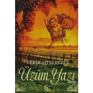 ÜZÜM YAZI - BEKIR SITKI SEZER