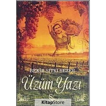 ÜZÜM YAZI - BEKIR SITKI SEZER