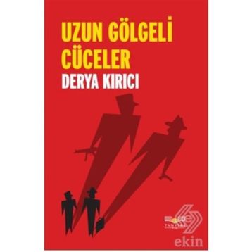 UZUN GÖLGELİ CÜCELER - DERYA KIRICI